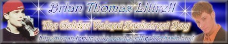Brian Thomas Littrell ~ The Golden



Voiced Backstreet Boy
